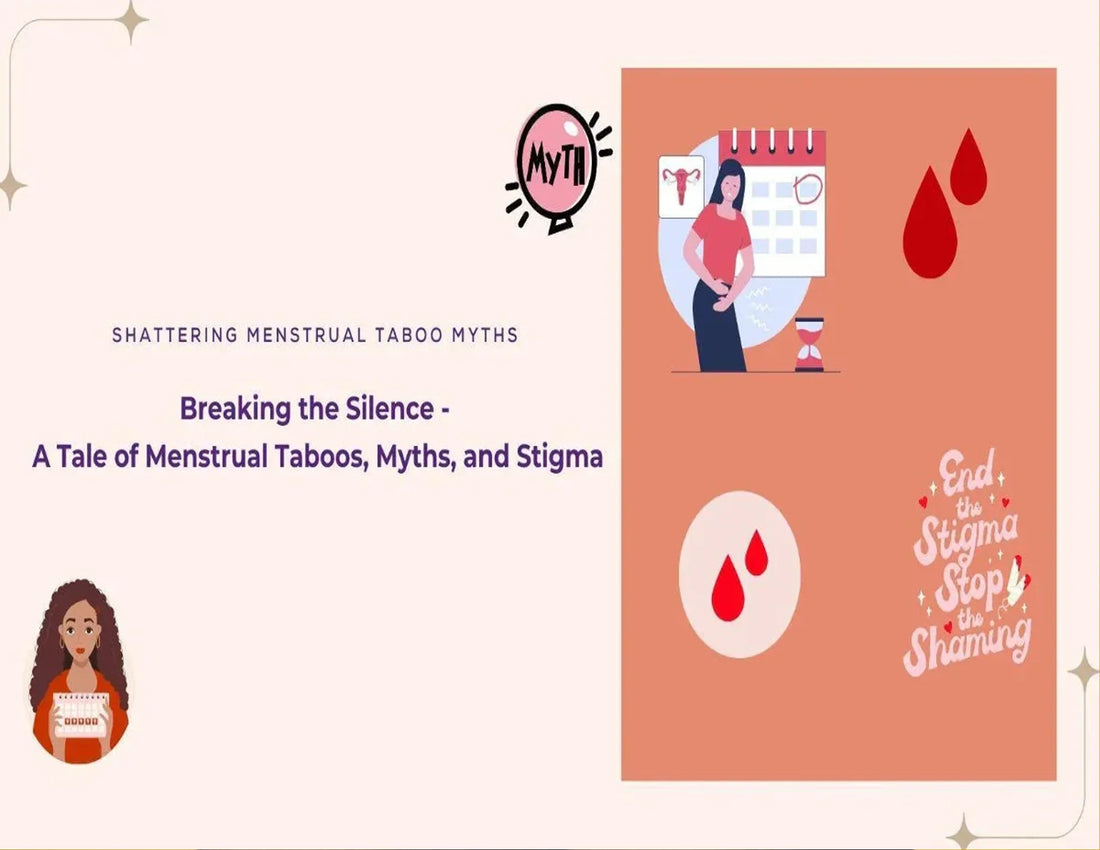 Breaking the Silence - A Tale of Menstrual Taboos, Myths, and Stigma