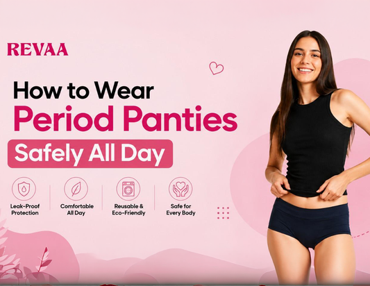 How to Wear Period Panties Safely All Day