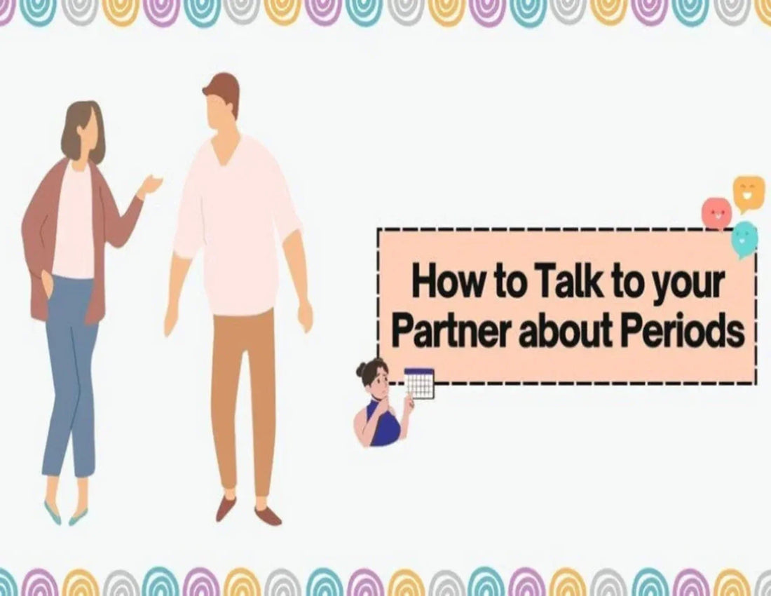 How to Talk to your Partner about Periods