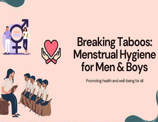 Menstrual Hygiene for Men and Boys - A Break in Taboo to Promote Health & Well-being