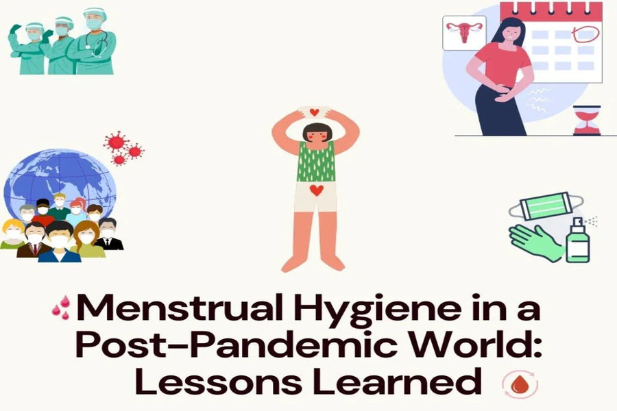 Menstrual Hygiene in a Post-Pandemic World: Lessons Learned