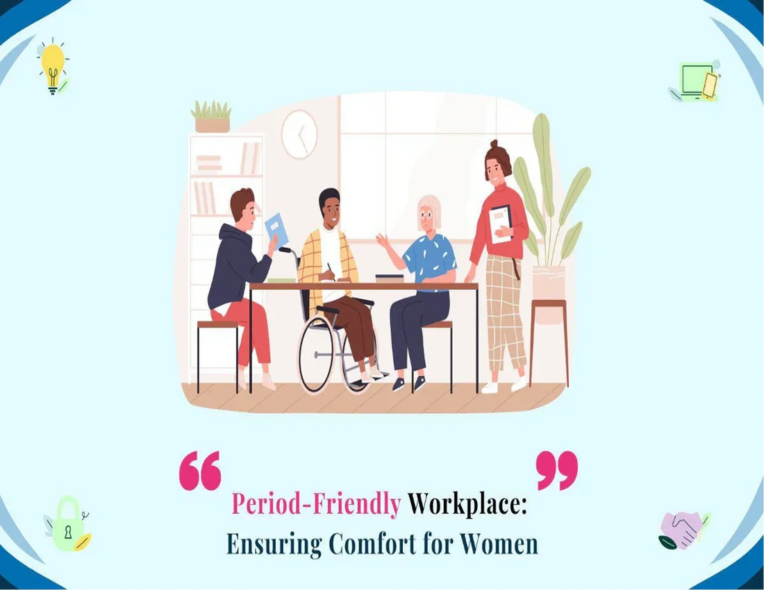 Period-Friendly Workplace: Inclusivity and Well-being of Women